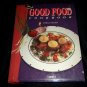 The Good Food Cookbook by Margo Oliver, Hardcover Book in Excellent Condition