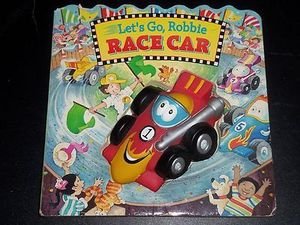 Let's Go, Robbie Race Car by Lisa Marsoli (1997 Children's Hardcover Board Book)