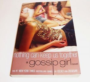 Nothing Can Keep Us Together, Cecily Von Ziegesar (2005 Paperback) Gossip Girl 8
