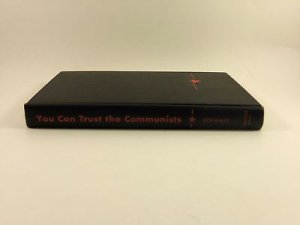 You Can Trust The Communists.. by Dr. Fred Schwarz 1961 Vintage Hardcover Book