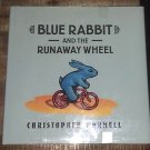 Blue Rabbit and the Runaway Wheel by Chris Wormell (2001, Hardcover Children's)