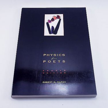 Physics for Poets by Robert H. March (1995, Paperback, Illustrated) Science Book