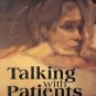 Talking With Patients: A Self Psychological View of Creative Intuition Hardcover