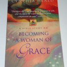 Becoming a Woman of Grace : A Bible Study by Cynthia Heald (1998, Paperback)
