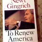 Newt Gingrich To Renew America Repairing the USA His Way Politics HC Book