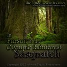 DVD In Pursuit of the Olympic Rainforest Sasquatch