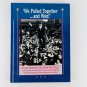 We Pulled Together...and Won: Personal Memories of the World War II Years Book