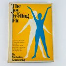 Nicholas Kounovsky - The Joy of Feeling Fit Hardcover BCE Book Nicholas Kounovsky - The Joy of Feeling Fit Hardcover BCE Book