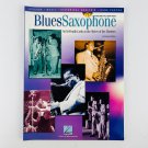 Blues Saxophone: An In-Depth Look at the Styles of the Masters with CD Blues Saxophone: An In-Depth Look at the Styles of the Masters with CD