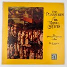 Early Music Consort Pleasures Of The Royal Courts Vinyl LP Record Album H-71326 Early Music Consort Pleasures Of The Royal Courts Vinyl LP Record Album H-71326