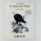 A Home For Pearl Instructional Guide Booklet Wildlife Education Reference A Home For Pearl Instructional Guide Booklet Wildlife Education Reference