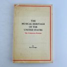 The Musical Heritage of the United States Paperback by Karl Krueger Book The Musical Heritage of the United States Paperback by Karl Krueger Book