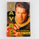 Favre - For the Record Hardcover First Edition 1st Printing Green Bay Packers Favre - For the Record Hardcover First Edition 1st Printing Green Bay Packers