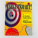 Target Smart - Database Marketing for the Small Business Paperback Target Smart - Database Marketing for the Small Business Paperback