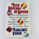 Margaret Visser - Much Depends on Dinner Paperback First Edition Book Margaret Visser - Much Depends on Dinner Paperback First Edition Book