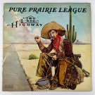 Pure Prairie League - Two Lane Highway Vinyl LP Record Album APL1-0933 Pure Prairie League - Two Lane Highway Vinyl LP Record Album APL1-0933