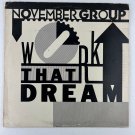 November Group - Work That Dream Vinyl Record PROMO SP-12128 November Group - Work That Dream Vinyl Record PROMO SP-12128