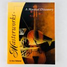 Masterworks - A Musical Discovery Paperback by D Kern Holoman Masterworks - A Musical Discovery Paperback by D Kern Holoman