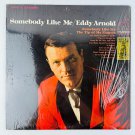 Eddy Arnold – Somebody Like Me Vinyl LP Record Album LSP-3715