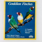 Gouldian Finches - A Complete Pet Owner's Manual by Matthew M. Vriends Book Gouldian Finches - A Complete Pet Owner's Manual by Matthew M. Vriends Book