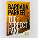 Barbara Parker - The Perfect Fake 1st Edition Hardcover Book Barbara Parker - The Perfect Fake 1st Edition Hardcover Book