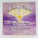 Drexel Park Presbyterian Church Choir I Am Music Vinyl LP Record Album
