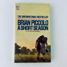 Brian Piccolo: A Short Season by Jeannie Morris Paperback Book Chicago Bears Brian Piccolo: A Short Season by Jeannie Morris Paperback Book Chicago Bears