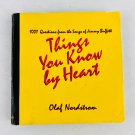 Jimmy Buffett - Things You Know By Heart Olaf Nordstrom Paperback Book Jimmy Buffett - Things You Know By Heart Olaf Nordstrom Paperback Book