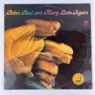 Peter, Paul & Mary – Late Again Vinyl LP Record Album IMPORT WS-1751 Peter, Paul & Mary – Late Again Vinyl LP Record Album IMPORT WS-1751