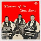 The Three Bears – Memories Of The Three Bears Vinyl LP Record Album S-7832 The Three Bears – Memories Of The Three Bears Vinyl LP Record Album S-7832