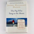 Jeffrey Moussaieff Masson The Pig Who Sang to the Moon Hardcover Book BCE Jeffrey Moussaieff Masson The Pig Who Sang to the Moon Hardcover Book BCE