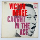 Victor Borge – Caught In The Act Vinyl LP Record Album MONO CL-646 Victor Borge – Caught In The Act Vinyl LP Record Album MONO CL-646