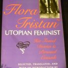 Flora Tristan: Utopian Feminist : Her Travel Diaries and Personal Crusade