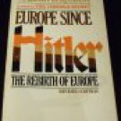 Europe Since Hitler The Rebirth of Europe