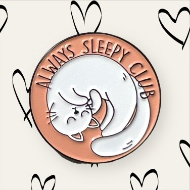 Always Sleepy Club Enamel Pin