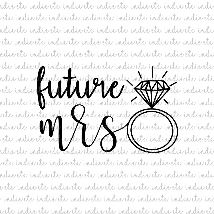 Future Mrs With Ring Digital File Download Miss Diamond Svg Dxf Png Jpeg