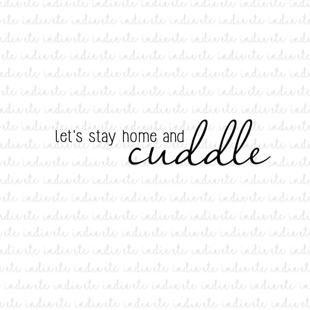 Download Let's Stay Home and Cuddle Digital File Download (svg, dxf ...