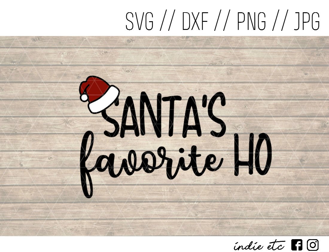 Santa's Favorite Ho Digital Art File Download (svg, png, dxf, jpg, cut...