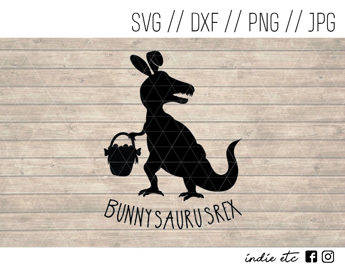 Download Bunnysaurusrex Easter Digital Art File Download Svg Png Dxf Jpg Cut File Template