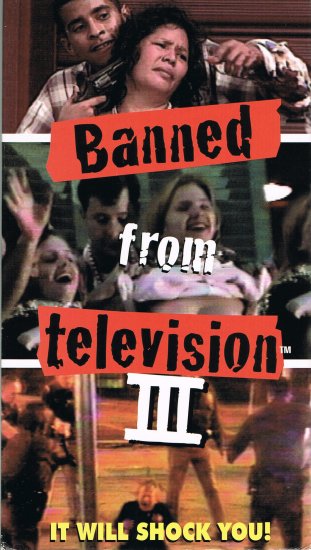 Banned From Television III Video It Will Shock You