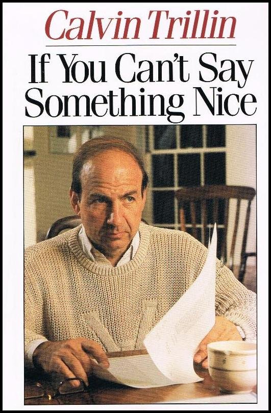 Calvin Trillin If You Can't Say Something Nice Hardcover Book 1987