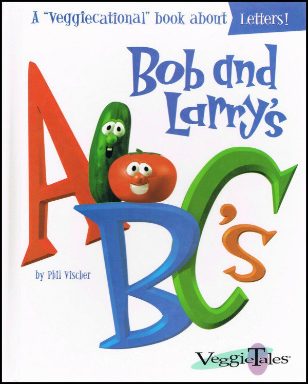 Bob And Larrys ABC's By Phil Vischer VeggieTales Hardcover Book ...