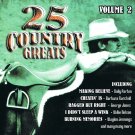 25 Country Greats Music CD Volume 2 Various Artists 25 Tracks 25 Country Greats Music CD Volume 2 Various Artists 25 Tracks