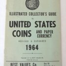 Illustrated Collector's Guide to United States Coins And Paper Currency Softcover Book Vintage 1964 Illustrated Collector's Guide to United States Coins And Paper Currency Softcover Book Vintage 1964