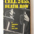 Cell 2455 Death Row By Caryl Chessman A Condemned Mans Own Story Paperback Book Vintage 1956 Cell 2455 Death Row By Caryl Chessman A Condemned Mans Own Story Paperback Book Vintage 1956