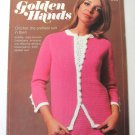 Golden Hands Embroider Crochet Knit Part 15 Volume 1 Sewing Crafts Large Book Vintage 1971