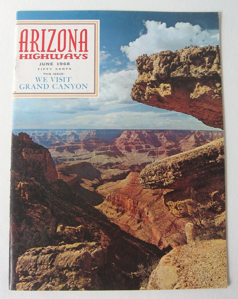 Arizona Highways We Visit Grand Canyon Volume XLIV No. 6 June Large ...