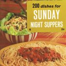 200 Dishes For Sunday Night Suppers Culinary Arts Institute Chicago Cookbook Paperback Vintage 1969 200 Dishes For Sunday Night Suppers Culinary Arts Institute Chicago Cookbook Paperback Vintage 1969