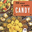 250 Ways to Make Candy No. 15 Culinary Arts Institute Chicago Cookbook Paperback Book Vintage 1969 250 Ways to Make Candy No. 15 Culinary Arts Institute Chicago Cookbook Paperback Book Vintage 1969