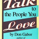 How To Talk To The People You Love By Don Gabor Large Paperback Book